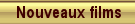 Nouveaux films